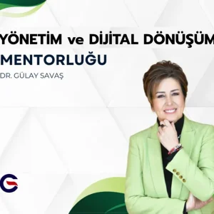 Yönetim ve Dijital Dönüşüm Mentorluğu